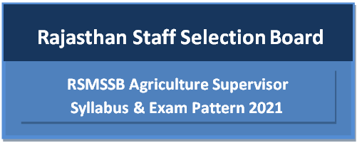 Rajasthan Agriculture Supervisor Exam Syllabus 2021