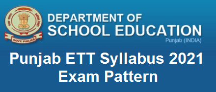 Punjab ETT Syllabus 2020 Exam Pattern