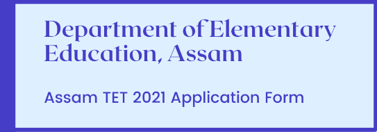 Assam TET Application Form 2021 Apply