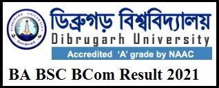 Dibrugarh University Result 2021 6th Semester
