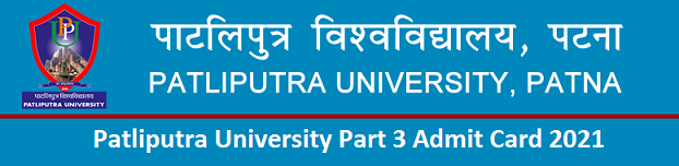 Patliputra University Part 3 Admit Card 2021