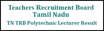 TN TRB Polytechnic Lecturer Result 2021