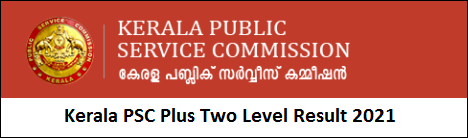 Kerala PSC Plus Two Level Result 2021
