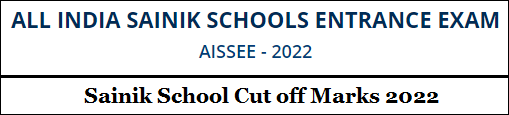 Sainik School Cut off Marks 2022