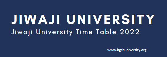 Jiwaji University Time Table 2022
