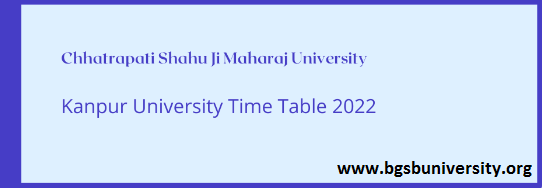 Kanpur University Time Table 2022