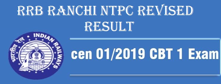 RRB Ranchi NTPC Revised Result 2022