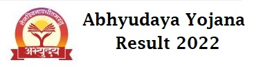 Abhyuday Yojana Result 2022