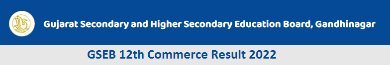 GSEB 12th Commerce Result 2022