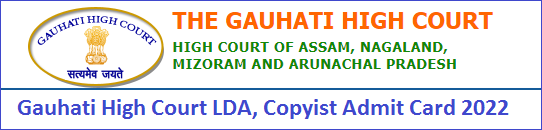 Gauhati High Court LDA, Copyist Admit Card 2022