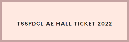 TSSPDCL AE Hall Ticket 2022