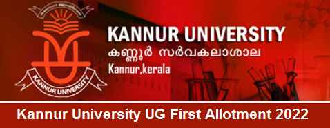 Kannur University UG First Allotment 2022