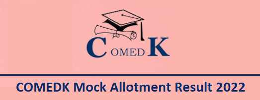 COMEDK Mock Allotment Result 2022