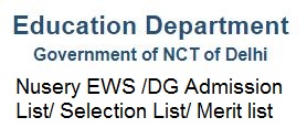 Delhi Nursery EWS DG Admission List
