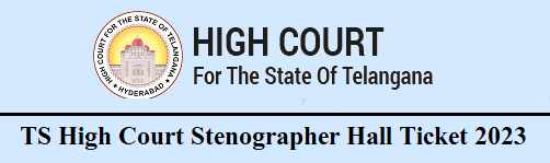 TS High Court Stenographer Hall Ticket