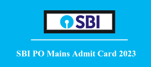 SBI PO Mains Admit Card 2023