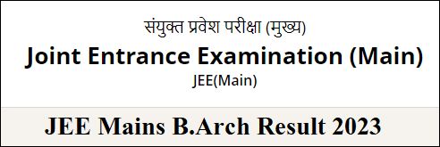 JEE Mains B.Arch Result 2023
