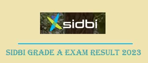SIDBI Grade A Exam Result 2023