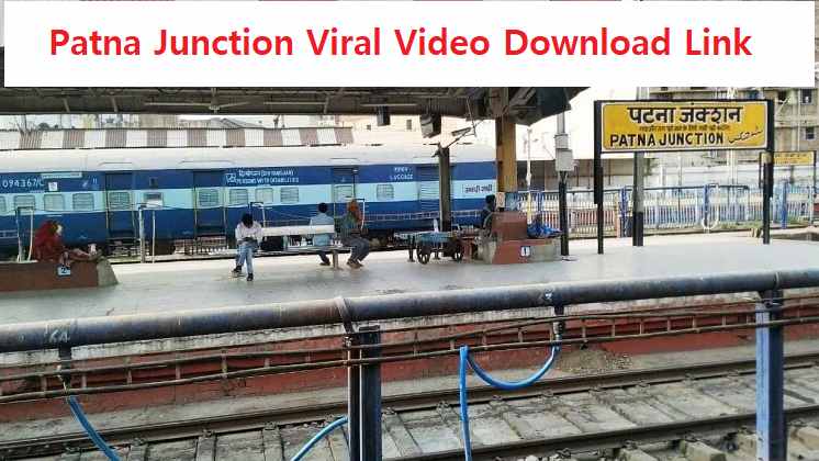 Patna Junction Viral Video Download Link