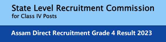 Assam Direct Recruitment Grade 4 Result
