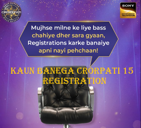 Kaun Banega Crorepati 15 Registration
