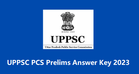UPPSC PCS Prelims Answer Key 2023