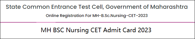 MH BSC Nursing CET Admit Card 2023