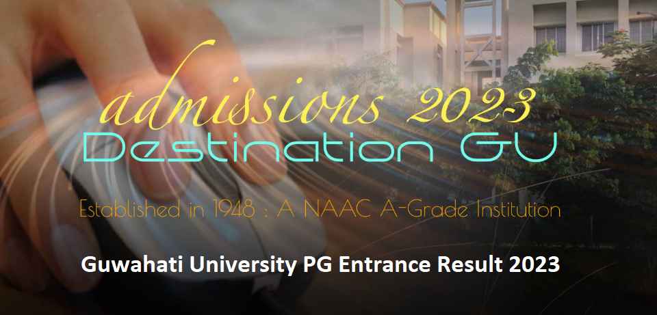 Guwahati University PG Entrance Result