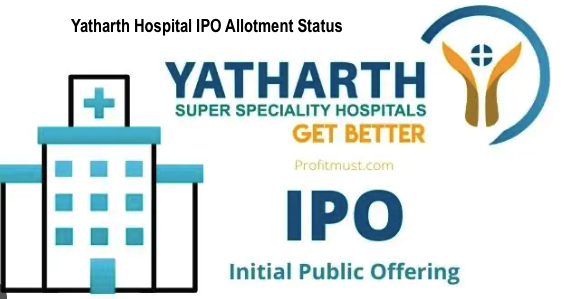 Yatharth Hospital IPO Allotment Status Check