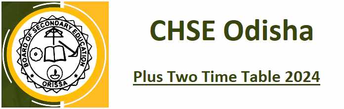 CHSE Odisha Exam Time Table 2024 PDF