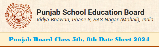 Punjab Board Class 5th, 8th Date Sheet 2024